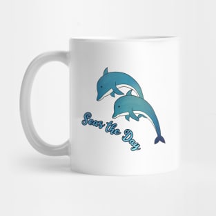 Seas the day dolphins Mug